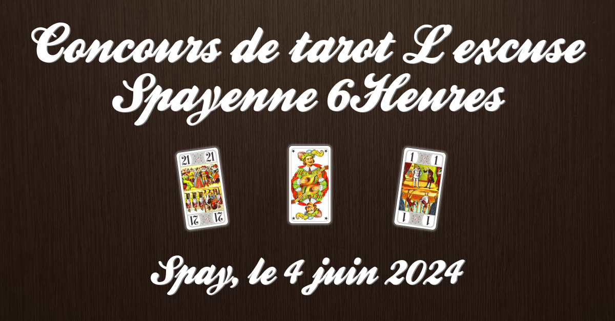 Concours de tarot L excuse Spayenne 6Heures