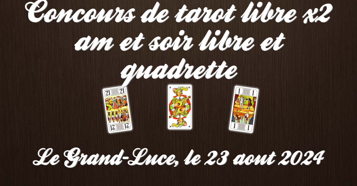 Concours de tarot libre x2 am et soir libre et quadrette