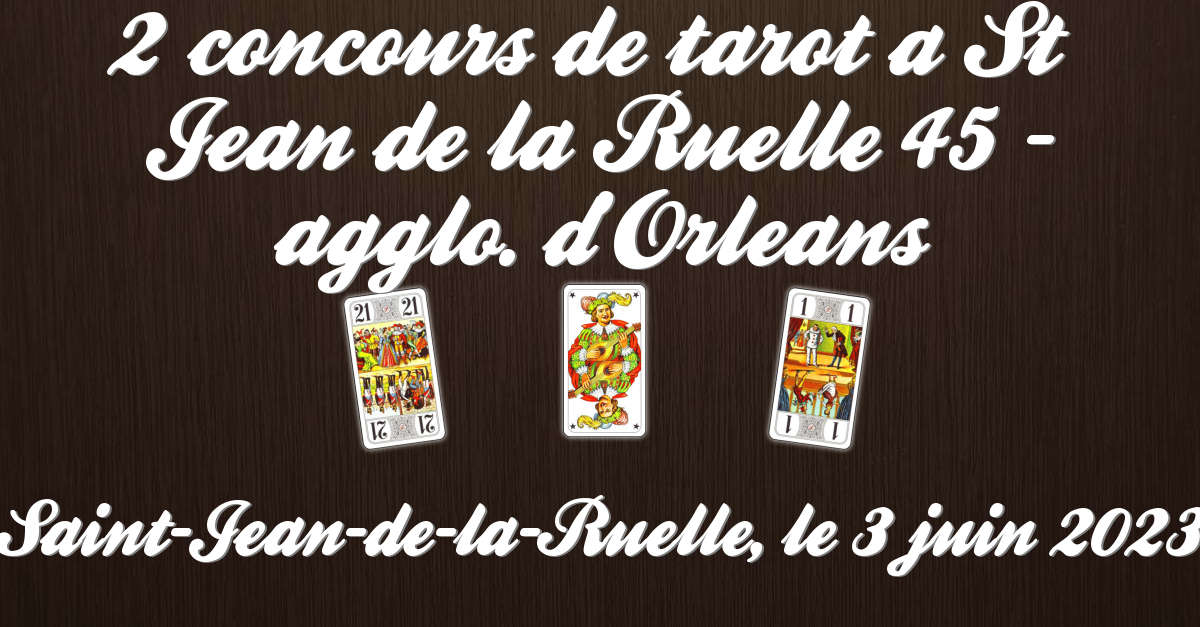 2 concours de tarot a St  Jean de la Ruelle 45  agglo d Orleans